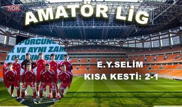 E.Y.Selim kısa kesti: 2-1