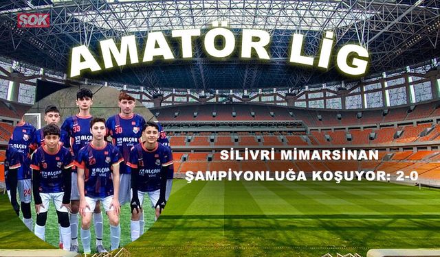 Silivri Mimarsinan şampiyonluğa koşuyor: 2-0