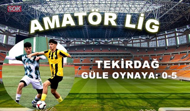 Tekirdağ güle oynaya: 0-5
