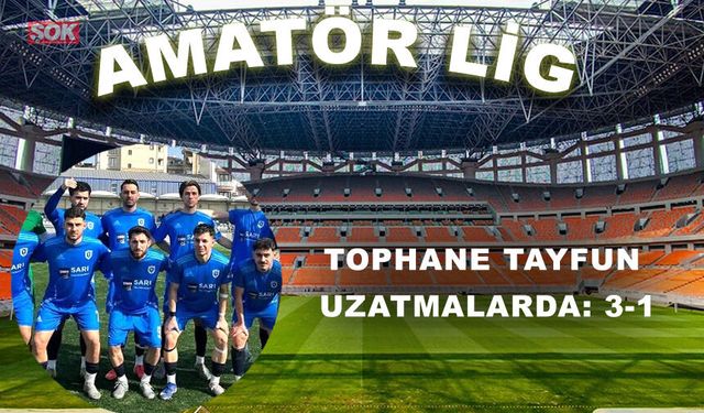 Tophane Tayfun uzatmalarda: 3-1