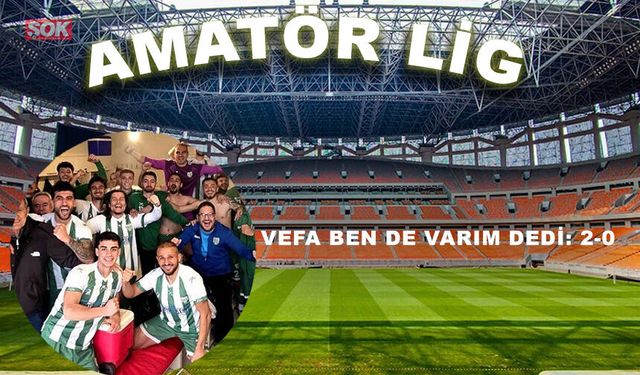 Vefa ben de varım dedi: 2-0