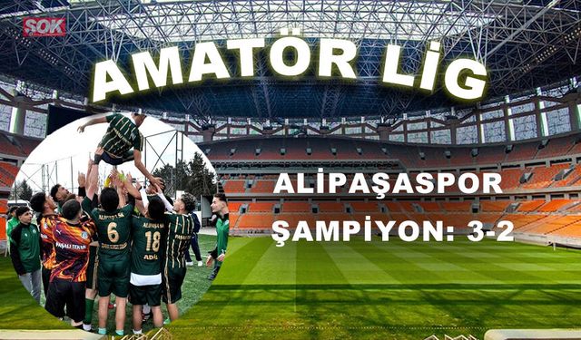 Alipaşaspor şampiyon: 3-2