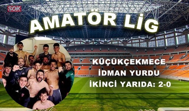 Küçükçekmece İdman Yurdu ikinci yarıda: 2-0