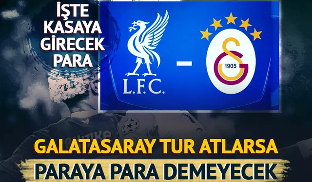 Aslan’ın darphanesi Anfield! Galatasaray turu geçerse kasasına ne kadar koyacak?