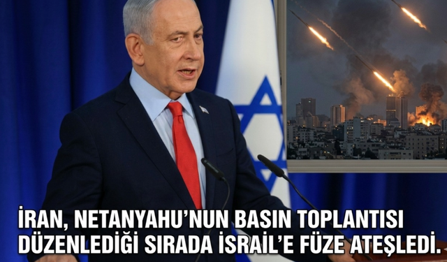 İran, Netanyahu'nun basın toplantısı düzenlediği sırada İsrail'e füze ateşledi