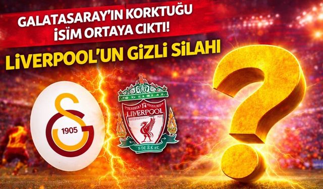 Galatasaray’ın korktuğu isim ortaya çıktı! Liverpool’un gizli silahı
