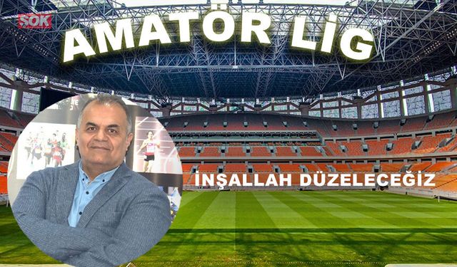 İnşallah düzeleceğiz