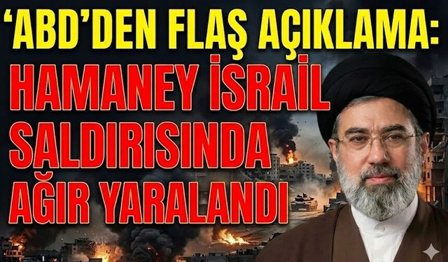 ABD’den flaş açıklama: Hamaney İsrail saldırısında ağır yaralandı