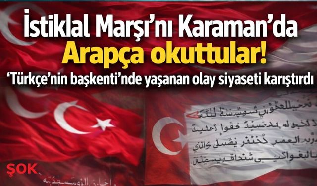 İstiklal Marşı’nı Arapça okuttular! 'Türkçe’nin başkenti'nde büyük tartışma