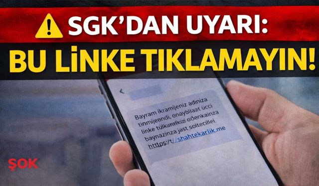 SGK’dan kritik uyarı! Bu linke sakın tıklamayın