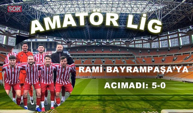 Rami Bayrampaşa’ya acımadı: 5-0