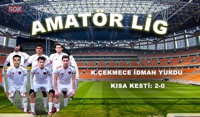 K.ÇEKMECE İDMAN YURDU KISA KESTİ: 2-0