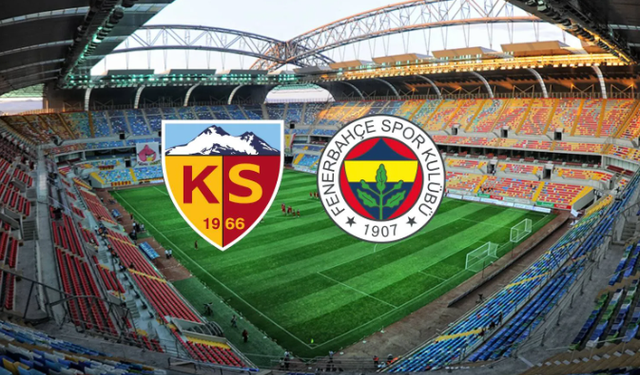 Kayserispor-Fenerbahçe mücadelesinin ilk 11'leri belli oldu