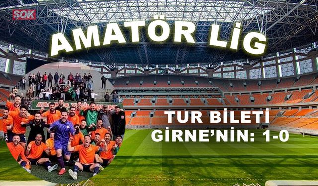 Tur bileti Girne’nin: 1-0