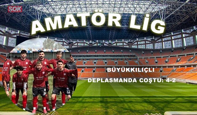 Büyükkılıçlı deplasmanda coştu: 4-2