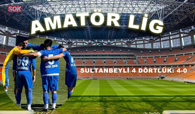 Sultanbeyli 4 dörtlük: 4-0