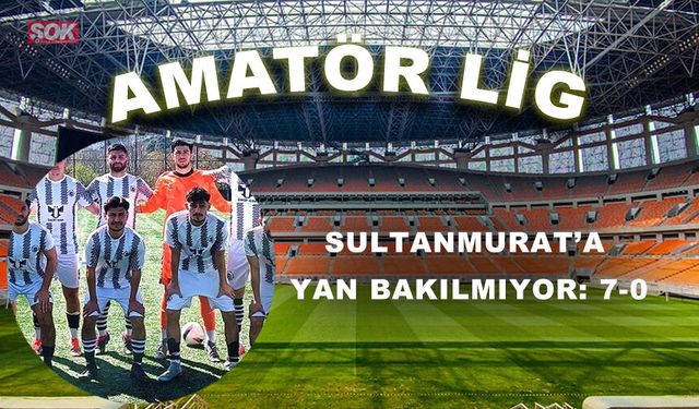 Sultanmurat’a yan bakılmıyor: 7-0