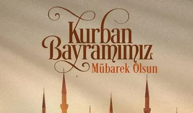 En güzel Kurban Bayramı mesajları 2026! En anlamlı, en yeni, uzun ve kısa Kurban Bayramı mesajları ve sözleri