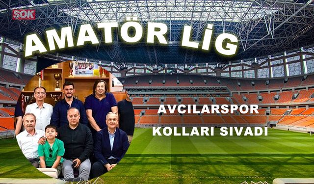 Avcılarspor kolları sıvadı