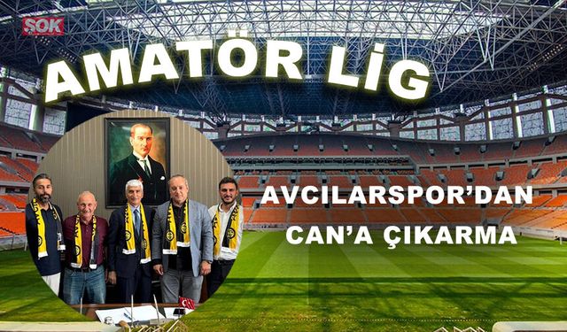 Avcılarspor’dan Can’a çıkarma