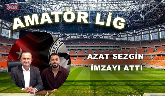 Azat Sezgin imzayı attı