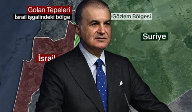 Ömer Çelik'ten İsrail'in Suriye operasyonlarına ilişkin açıklama: "Kabul edilemez"