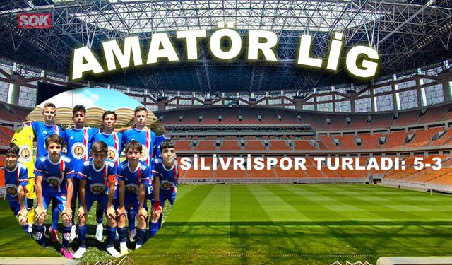 Silivrispor turladı: 5-3