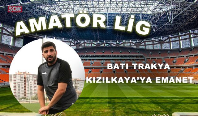 Batı Trakya Kızılkaya’ya emanet