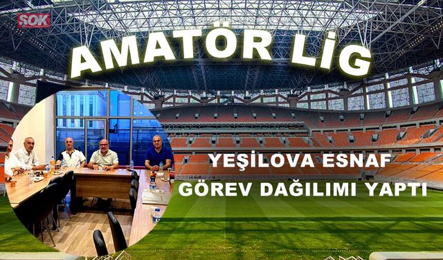 Yeşilova Esnaf görev dağılımı yaptı