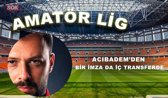 Acıbadem’den bir imza da iç transferde
