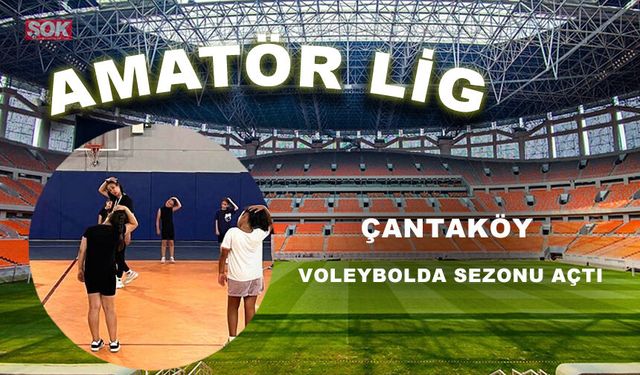 Çantaköy voleybolda sezonu açtı