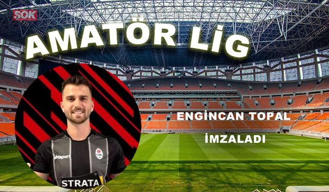 Engincan Topal imzaladı