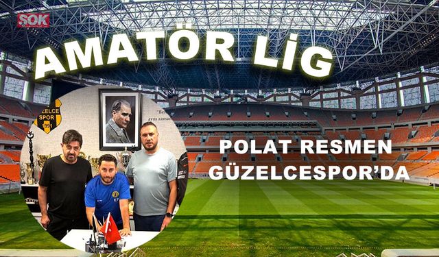 Polat resmen Güzelcespor’da