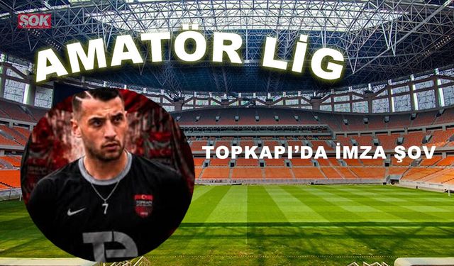 TOPKAPI’DA İMZA ŞOV