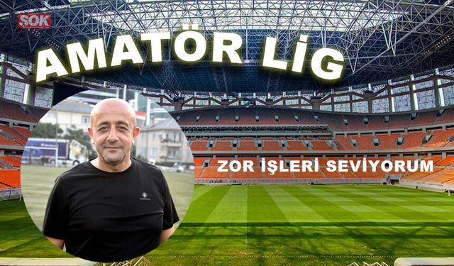 ZOR İŞLERİ SEVİYORUM