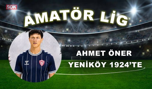 AHMET ÖNER YENİKÖY 1924’TE