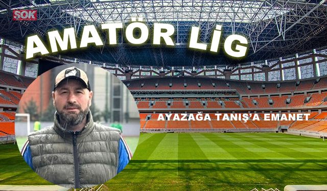 AYAZAĞA TANIŞ’A EMANET
