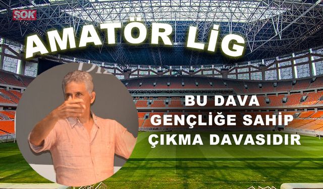Bu dava, gençliğe sahip çıkma davasıdır