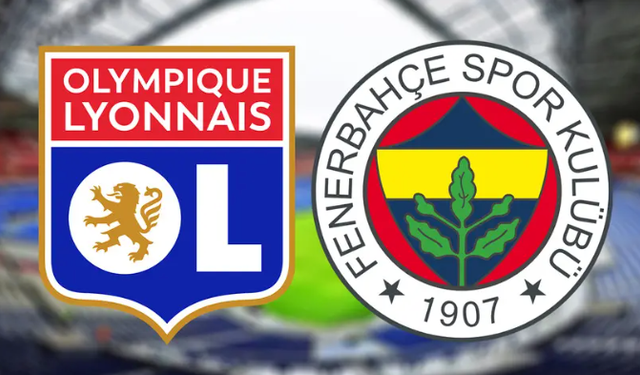 Lyon-Fenerbahçe maçının İlk 11'leri belli oldu!