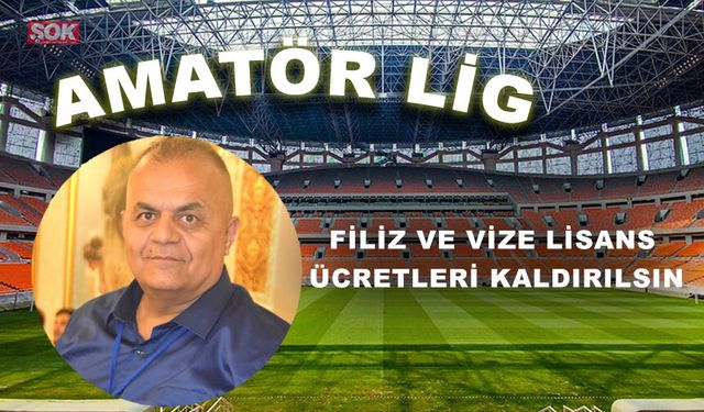 FİLİZ VE VİZE LİSANS ÜCRETLERİ KALDIRILSIN