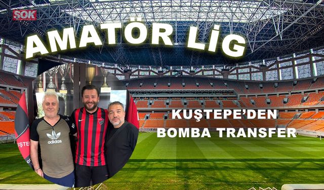 Kuştepe’den bomba transfer