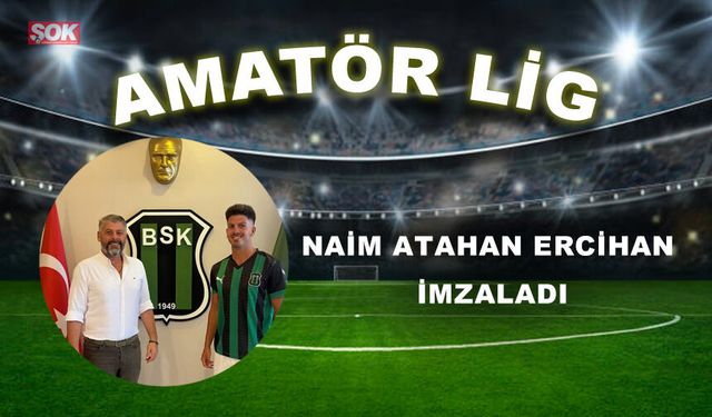 Naim Atahan Ercihan imzaladı