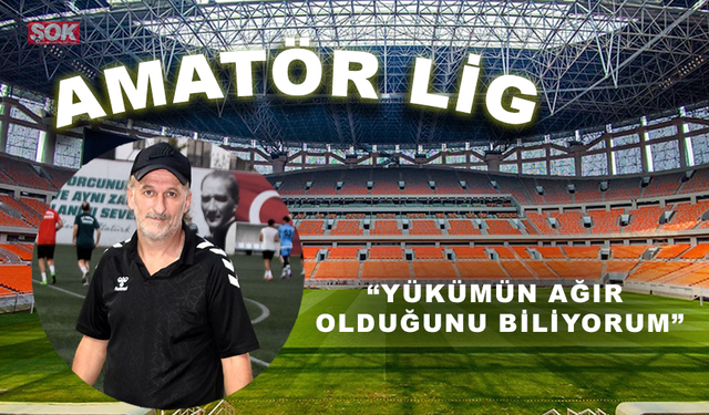 “Yükümün ağır olduğunu biliyorum”