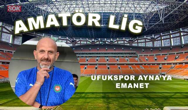 UFUKSPOR AYNA’YA EMANET