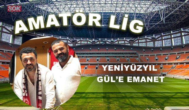 YENİYÜZYIL GÜL’E EMANET