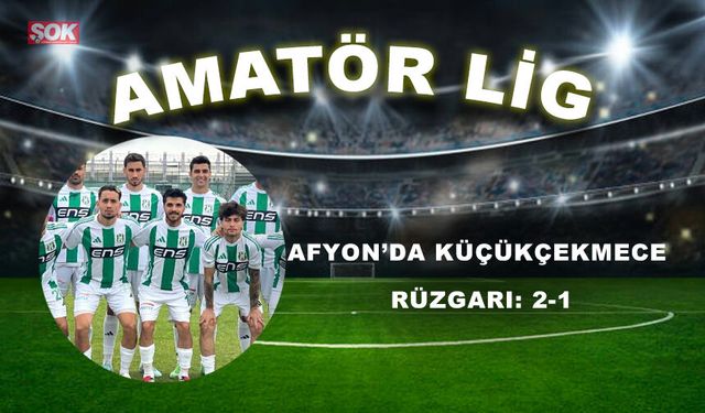 Afyon’da Küçükçekmece rüzgarı: 2-1