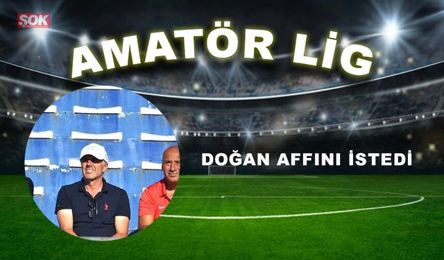 DOĞAN AFFINI İSTEDİ