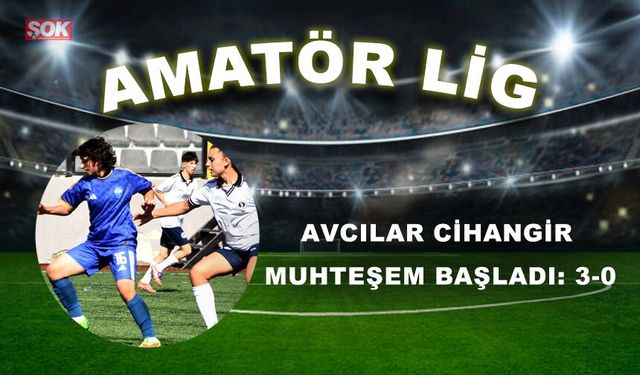 Avcılar Cihangir muhteşem başladı: 3-0