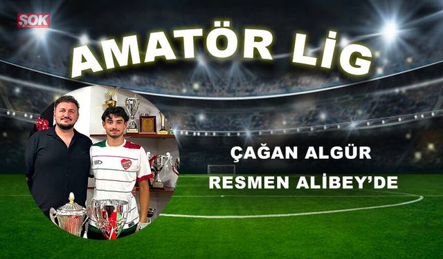 Çağan Algür resmen Alibey’de
