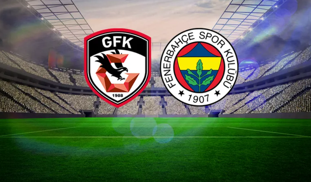 Gaziantep FK - Fenerbahçe maçı hangi kanalda? Gaziantep FK - Fenerbahçe maçı ne zaman, saat kaçta?
